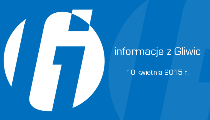 Informacje z Gliwic – 10 kwietnia (TV)