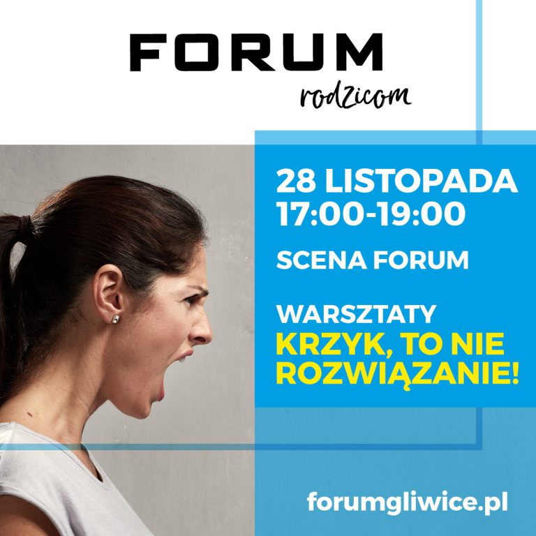 Krzykiem nic nie zdziałasz. Warsztaty dla rodziców w Forum