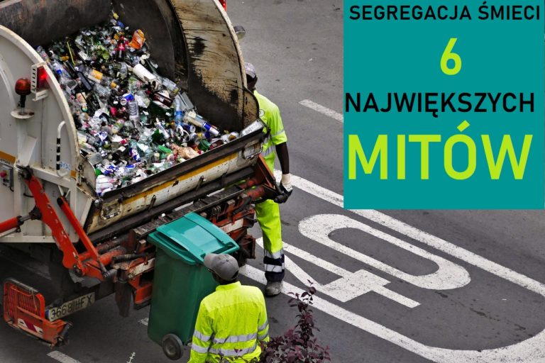 6 największych mitów o segregacji śmieci