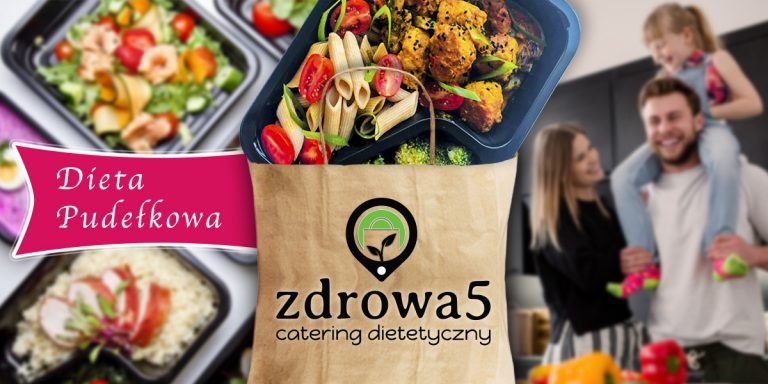 Zdrowa5, czyli catering dietetyczny dla Ciebie
