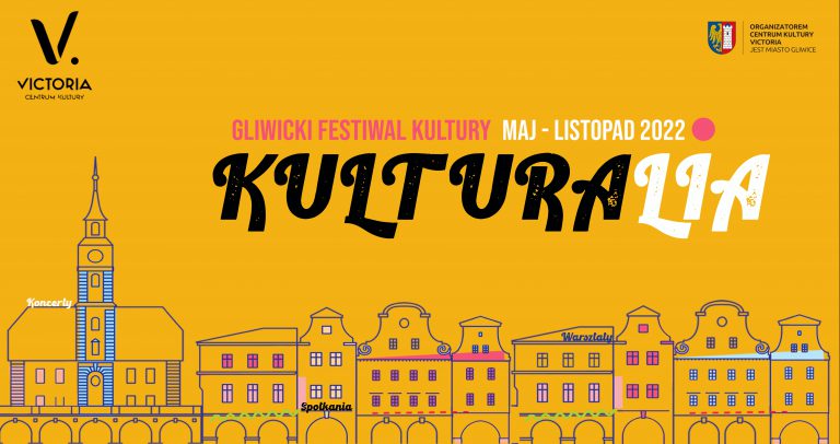 Kulturalia, czyli Gliwicki Festiwal Kultury. Co na początek?