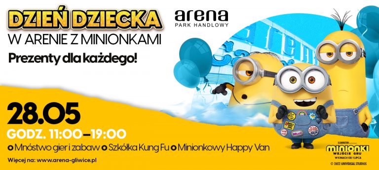 Spotkanie z Minionkami z okazji Dnia Dziecka w Parku Handlowym Arena!
