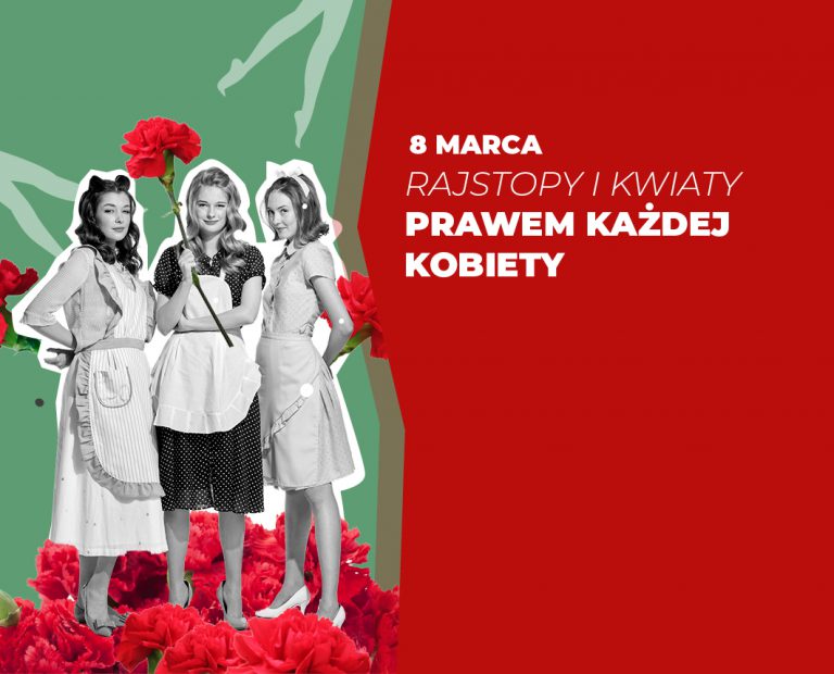 Rajstopy i goździk na Dzień Kobiet. Forum zaprasza