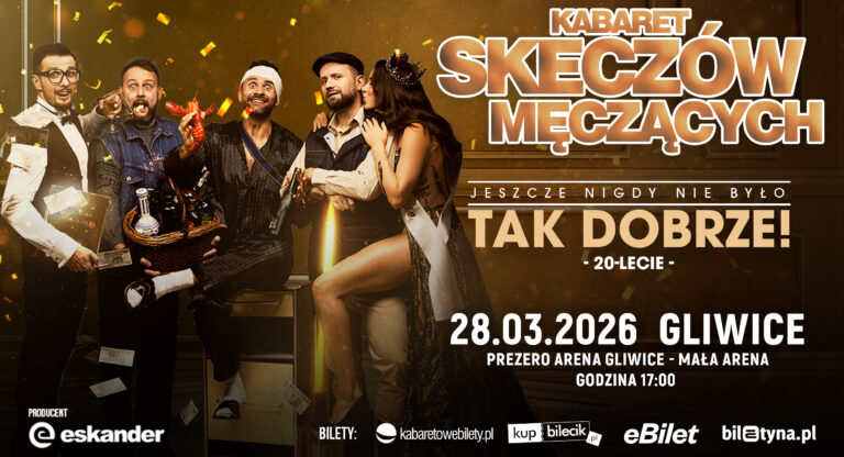 Kabaret Skeczów Męczących – Jeszcze nigdy nie było tak dobrze – 20-lecie kabaretu