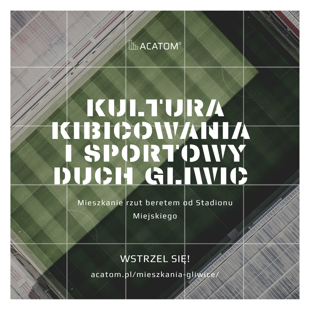Kultura kibicowania i sportowy duch Gliwic! Mieszkaj rzut beretem od Stadionu Miejskiego